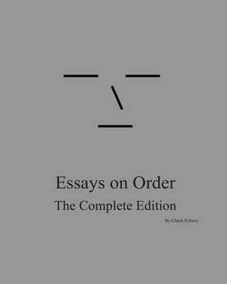 Essays on Order: The Complete Edition