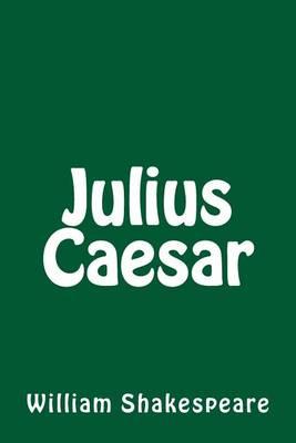 Julius Caesar by William Shakespeare