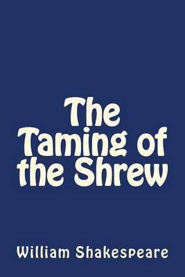 The Taming of the Shrew by William Shakespeare