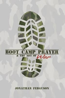 Boot Camp Prayer & the Art of War