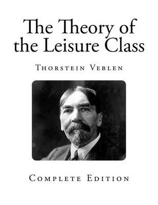 The Theory of the Leisure Class