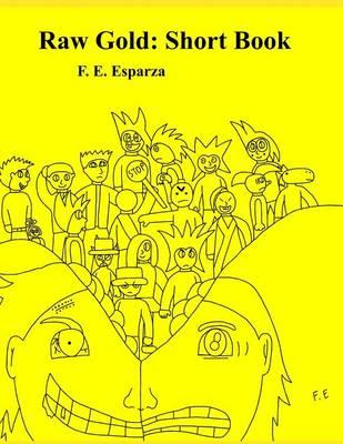 Raw Gold: Short Book
