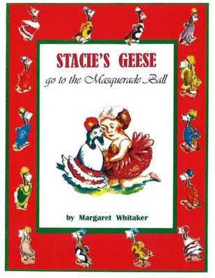 Stacie's Geese go to the Masquerade Ball