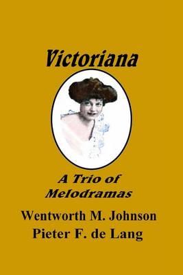 Victoriana: A Trio of Melodramas