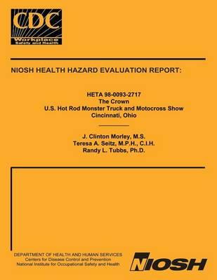 Noish Health Hazard Evaluation Report Heta 98-0093-2717: The Crown, U.S. Hot Rod Monster Truck and Motocross Show, Cincinnati, Ohio