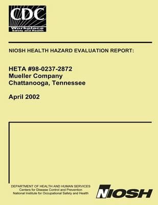Niosh Health Hazard Evaluation Report Heta 98-0237-2872: Mueller Company Chattanooga, Tennessee