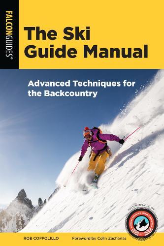 The Ski Guide Manual: Advanced Techniques for the Backcountry