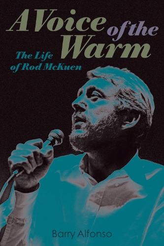 A Voice of the Warm: The Life of Rod McKuen