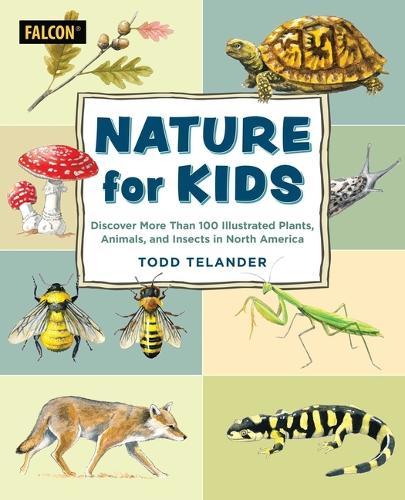 Nature for Kids: Discovering 101 Illustrated Plants, Animals, and Insects in North America