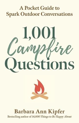 1,001 Campfire Questions: A Pocket Guide to Spark Outdoor Conversations
