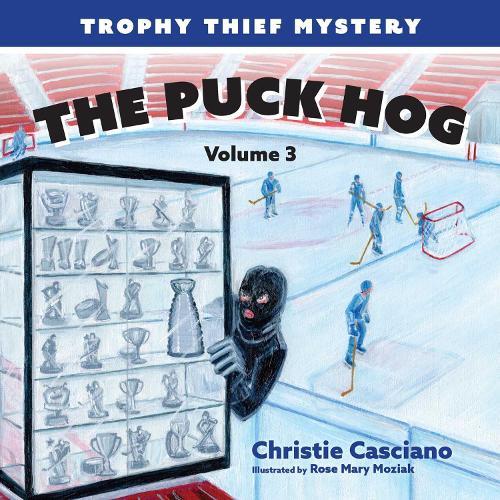 The Puck Hog: Trophy Thief Mystery (Volume 3)
