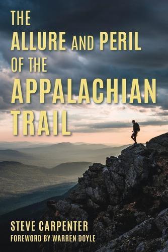 The Allure and Peril of the Appalachian Trail