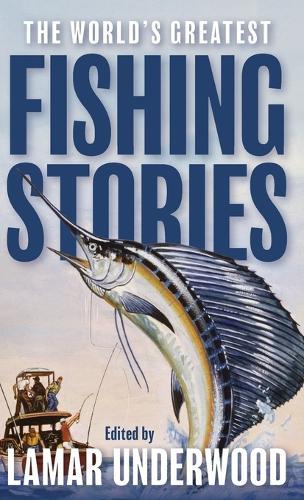 The World's Greatest Fishing Stories