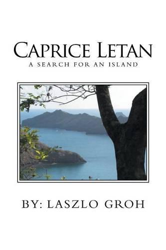 Caprice Letan: A Search for an Island