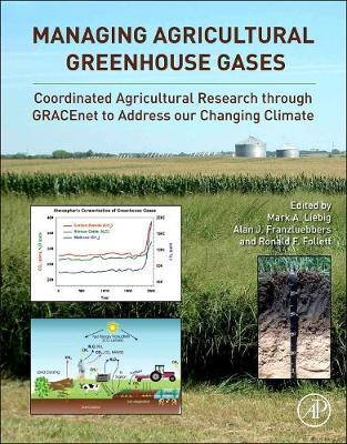 Managing Agricultural Greenhouse Gases: Coordinated Agricultural Research through GRACEnet to Address our Changing Climate