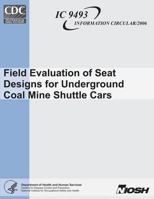 Field Evaluation of Seat Designs for Underground Coal Mine Shuttle Cars