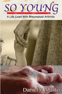 So Young: A Life Lived With Rheumatoid Arthritis