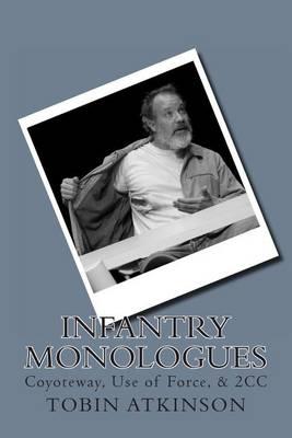 Infantry Monologues: Coyoteway, Use of Force, & 2CC