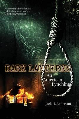 Dark Lanterns: An American Lynching