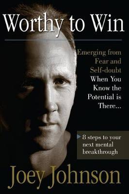 Worthy to Win: Eight Mental Habits To Your Next Breakthrough