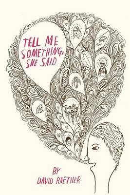 Tell Me Something, She Said