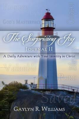 Surprising Joy Journal II: A Daily Adventure with Your Identity in Christ