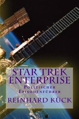 Star Trek Enterprise: Politischer Episodenfuehrer