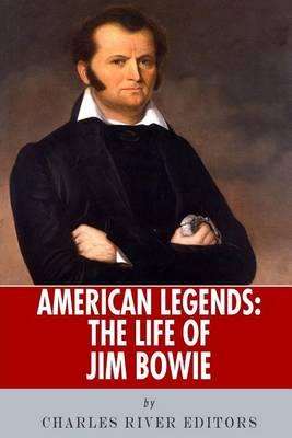 American Legends: The Life of Jim Bowie