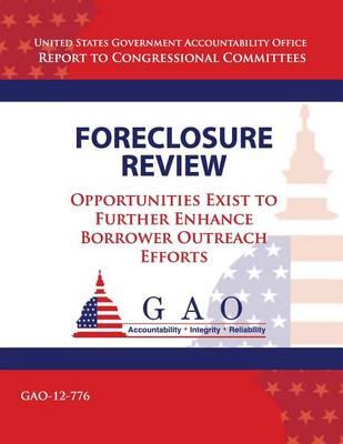 Foreclosure Review: Opportunities Exist to Further Enhance Borrower Outreach Efforts