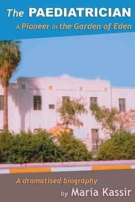 The Paediatrician: A Pioneer in the Garden of Eden