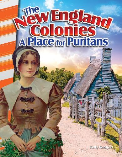 The New England Colonies: A Place for Puritans