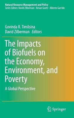 The Impacts of Biofuels on the Economy, Environment, and Poverty: A Global Perspective