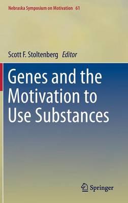 Genes and the Motivation to Use Substances