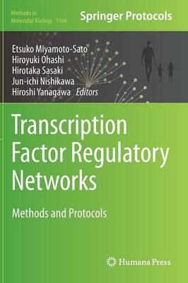 Transcription Factor Regulatory Networks: Methods and Protocols