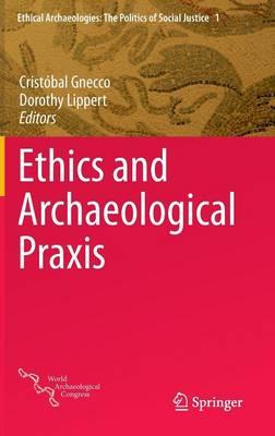 Ethics and Archaeological Praxis