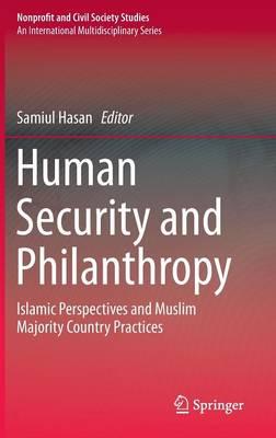 Human Security and Philanthropy: Islamic Perspectives and Muslim Majority Country Practices