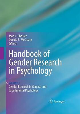 Handbook of Gender Research in Psychology: Volume 1: Gender Research in General and Experimental Psychology