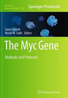 The Myc Gene: Methods and Protocols