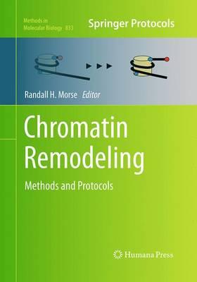 Chromatin Remodeling: Methods and Protocols