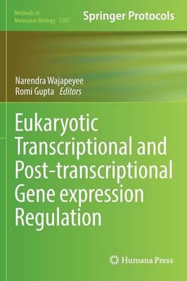 Eukaryotic Transcriptional and Post-Transcriptional Gene Expression Regulation