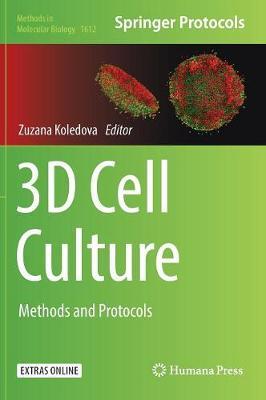 3D Cell Culture: Methods and Protocols