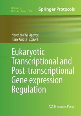 Eukaryotic Transcriptional and Post-Transcriptional Gene Expression Regulation