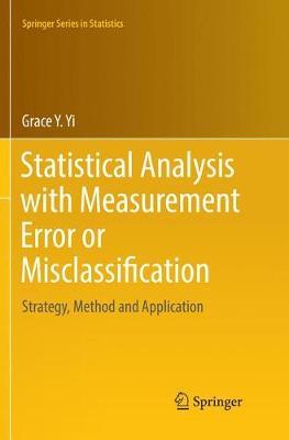 Statistical Analysis with Measurement Error or Misclassification: Strategy, Method and Application