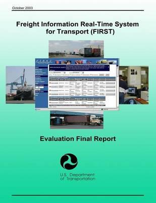 Freight Information Real-Time System for Transport (FIRST): Evaluation Final Report