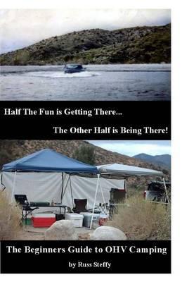 The Beginners Guide to OHV Camping (Black and White Edition)