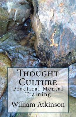 Thought Culture: Practical Mental Training