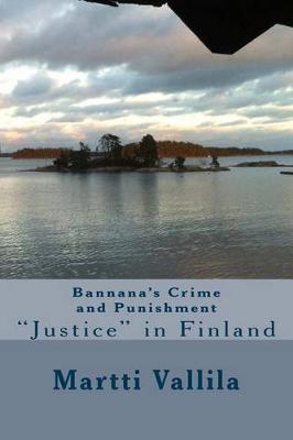 Bannana's Crime and Punishment: Justice in Finland