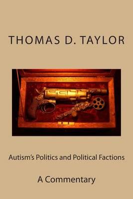 Autism's Politics and Political Factions: A Commentary