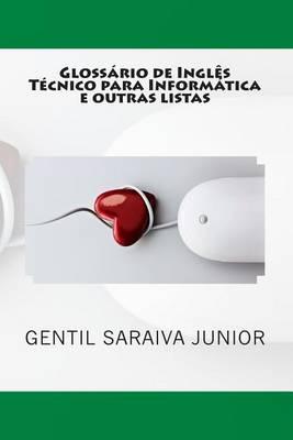 Glossario de Ingles Tecnico para Informatica e outras listas: Glossarios bilingues, listas e contos de palavras