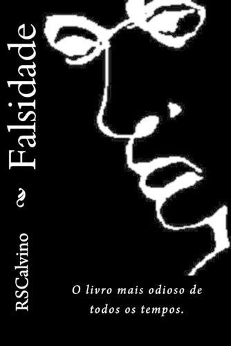 Falsidade: O livro mais odioso de todos os tempos